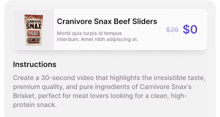 Promotion of Carnivore Snax Beef Sliders showing a product bag, original price $26 marked down to $0, with placeholder text and instructions for creating a 30-second video highlighting the product's taste and quality.