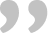 Graphic of gray double quotation marks.