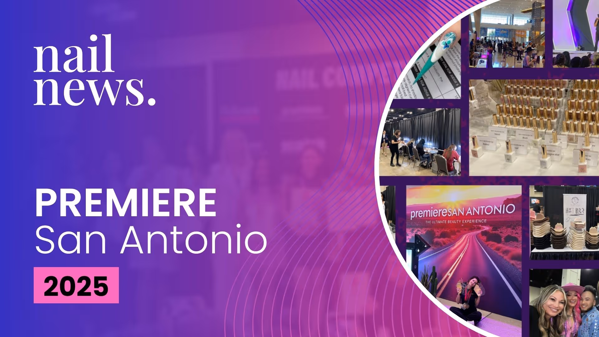 Promotional graphic for Premiere San Antonio 2025 nail event with multiple photos from the show.