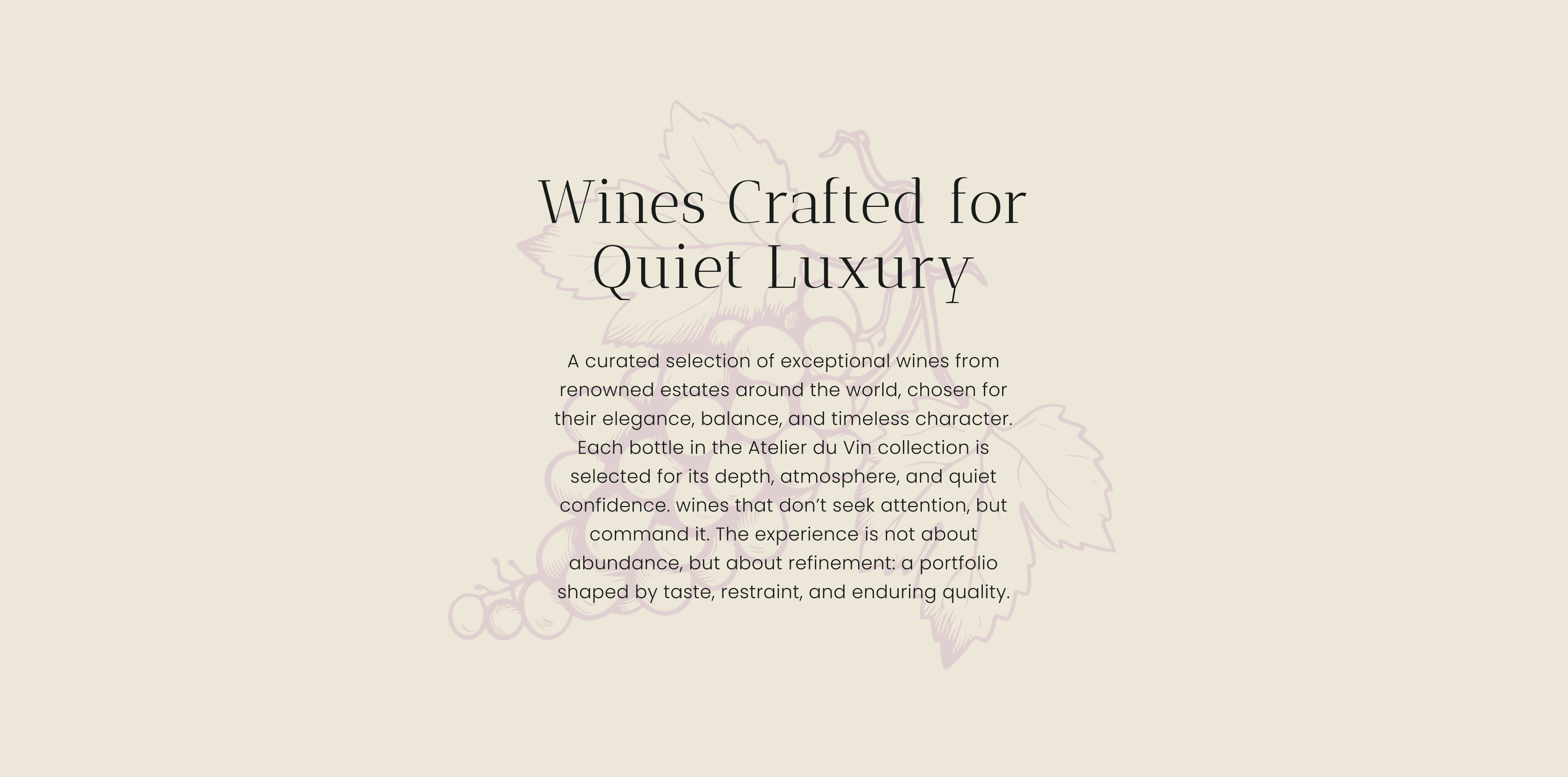 Text panel describing wines crafted for quiet luxury with elegance, balance, and timeless character.