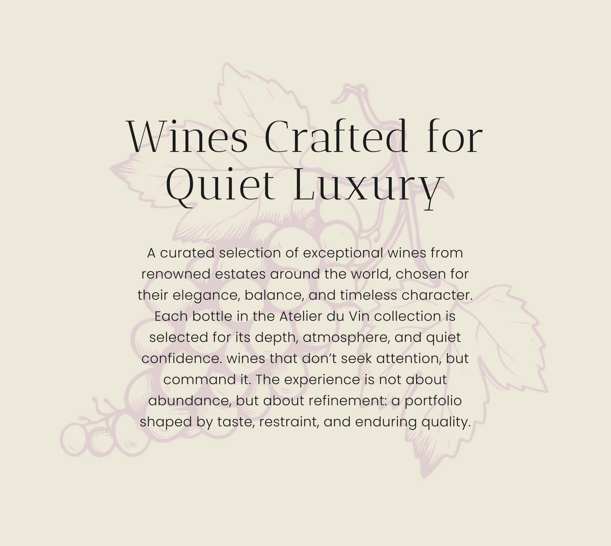 Text about wines crafted for quiet luxury with a grapevine illustration in the background.