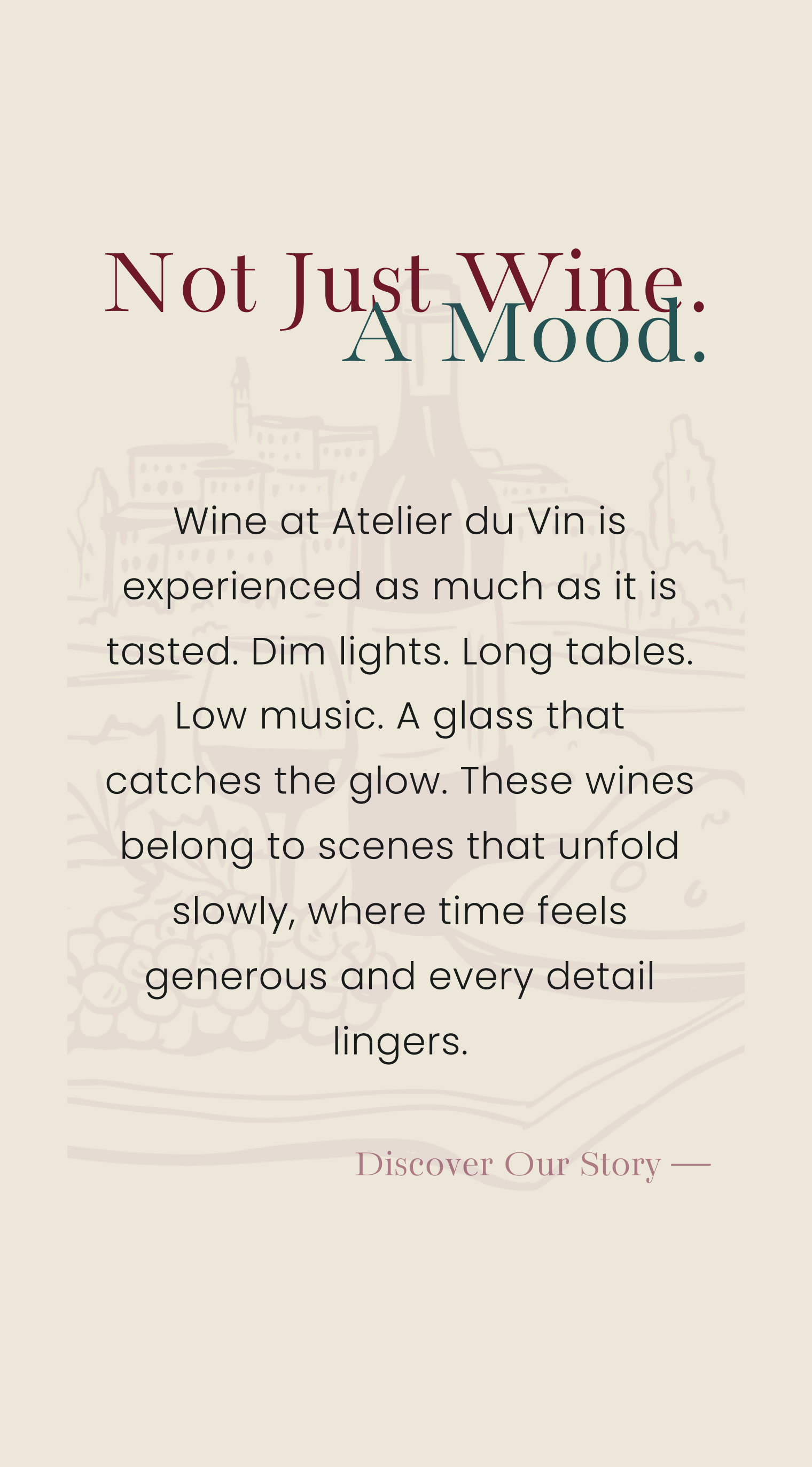 Text about wine as an experience with dim light, music, and slow scenes where details linger.