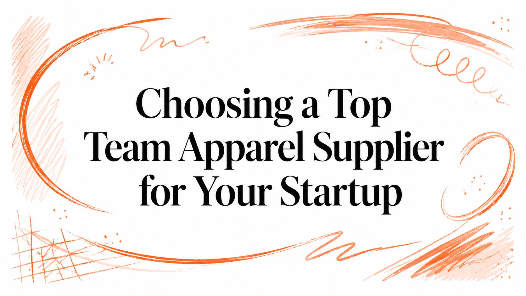 Choosing a Top Team Apparel Supplier for Your Startup