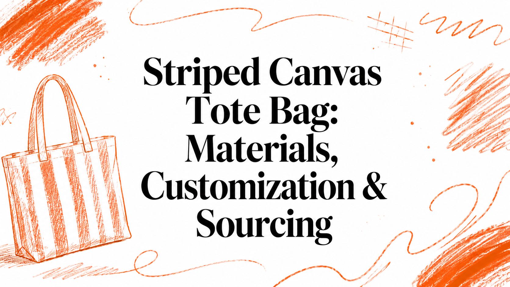Striped Canvas Tote Bag: Materials, Customization & Sourcing
