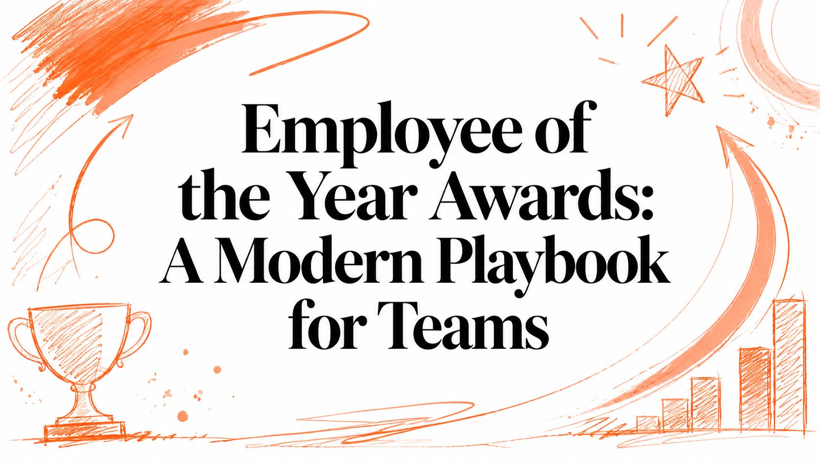 Employee of the Year Awards: A Modern Playbook for Teams