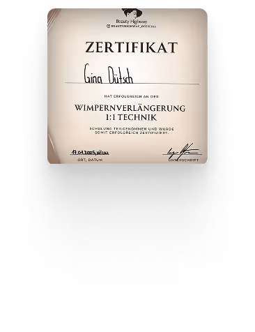 Zertifikat für Gina Deutsch über erfolgreich abgeschlossene Wimpernverlängerung 1:1 Technik.