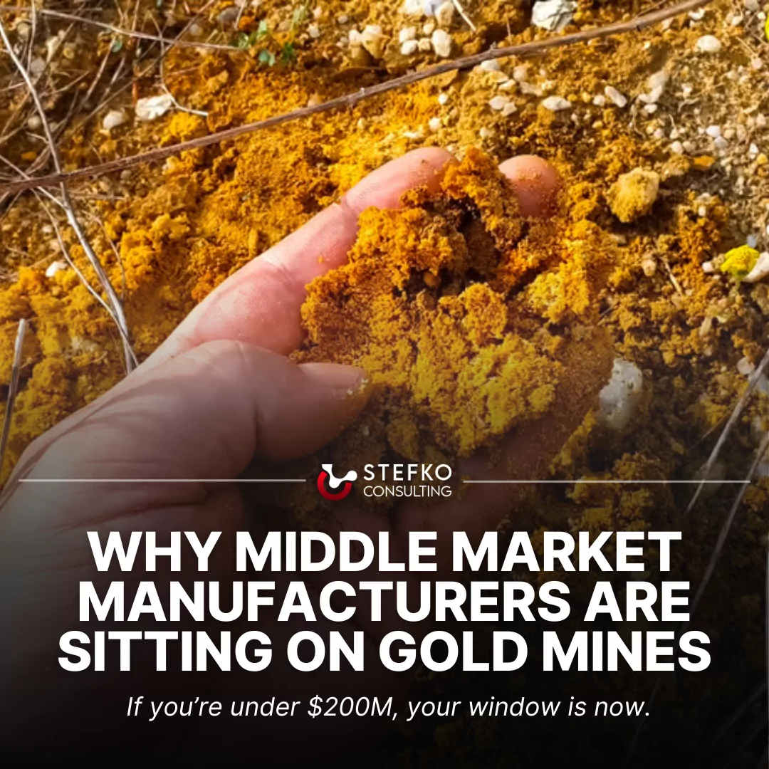 Why Middle Market Manufacturers Are Sitting on Gold Mines