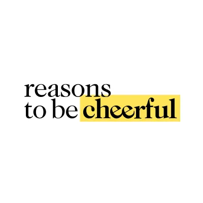 Reasons to be Cheerful