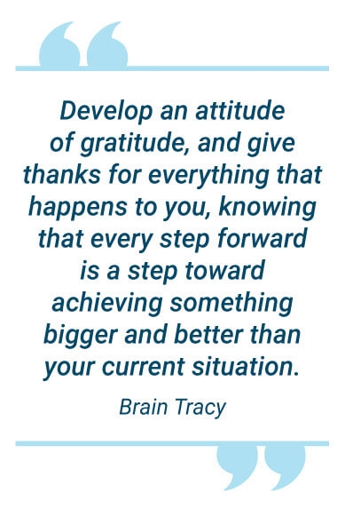 image with text - Develop an attitude of gratitude, and give thanks for everything that happens to you, knowing that every step forward is a step toward achieving something bigger and better than your current situation.