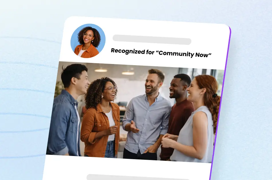 Team members recognized for collaboration and community, reinforcing workplace connection