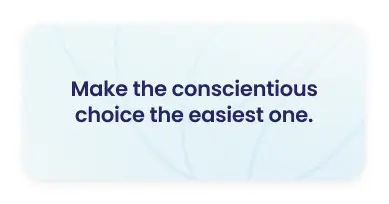 Pull quote card: make the conscientious choice the easiest one — workplace safety and employee experience best practice