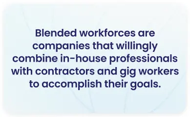 Quote graphic defining blended workforces as companies combining in-house professionals with contractors and gig workers — remote work culture and HR strategy