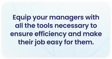 Manager effectiveness quote — equip managers with the right tools to ensure team efficiency and employee engagement