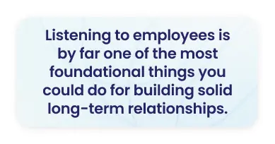 Manager effectiveness quote — listening to employees is foundational for building solid long-term team relationships