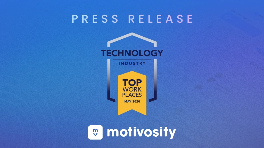 Top Workplaces May 2026 Technology Industry award badge recognizing Motivosity's employee engagement and culture platform.