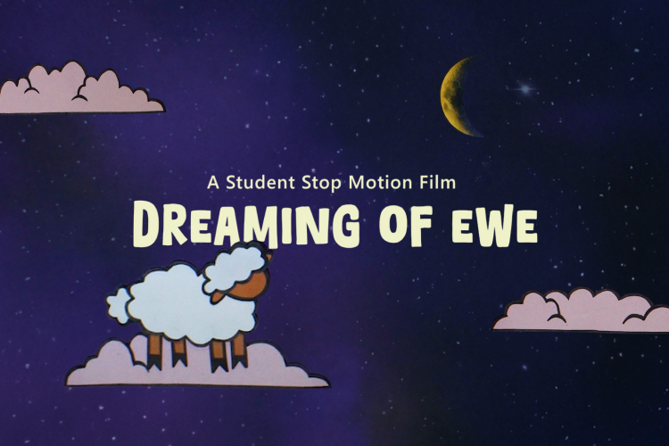 Image of a sheep standing on a cloud, looking at the moon. Text says: A Student Stop Motion Film Dreaming of Ewe