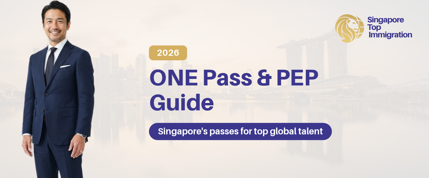 ONE Pass and PEP Singapore guide โ Singapore Top Immigration