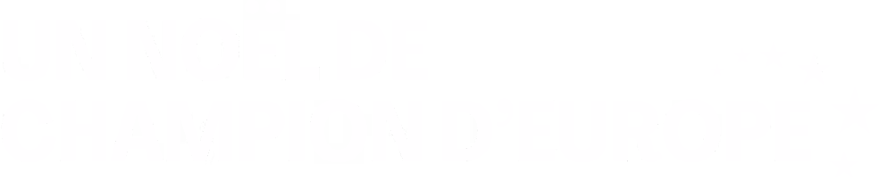 White text on black background reading 'UN NOËL DE CHAMPION D’EUROPE' with a small star-shaped decoration.