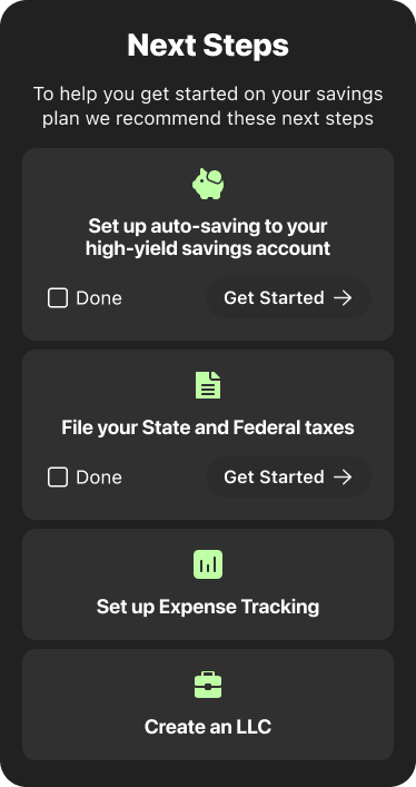 Next Steps panel with recommendations: Set up auto-saving to high-yield savings account, file State and Federal taxes, set up expense tracking, and create an LLC, each with icons and checkboxes.