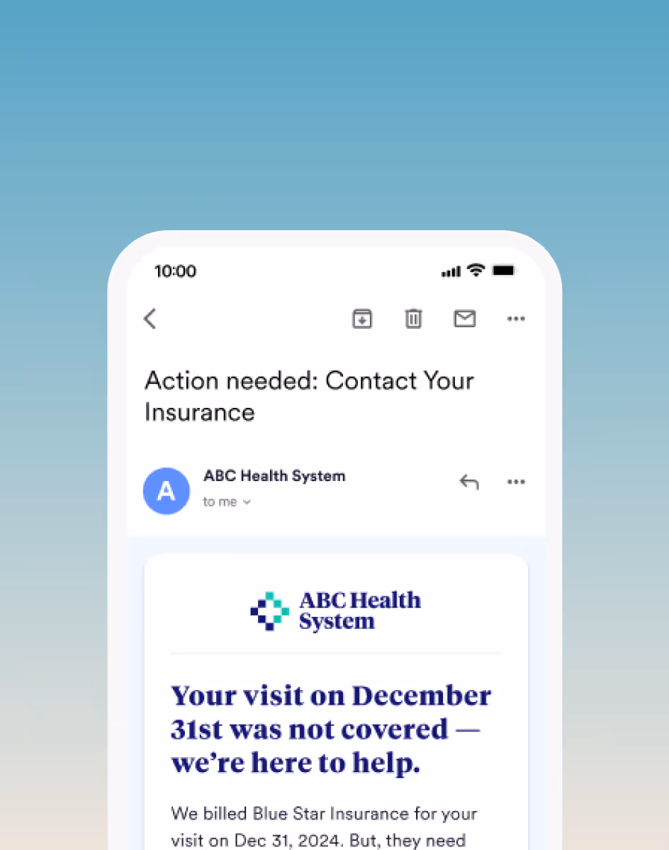 Email from ABC Health System titled 'Action needed: Contact Your Insurance' notifying that a visit on December 31st was not covered and assistance is offered.