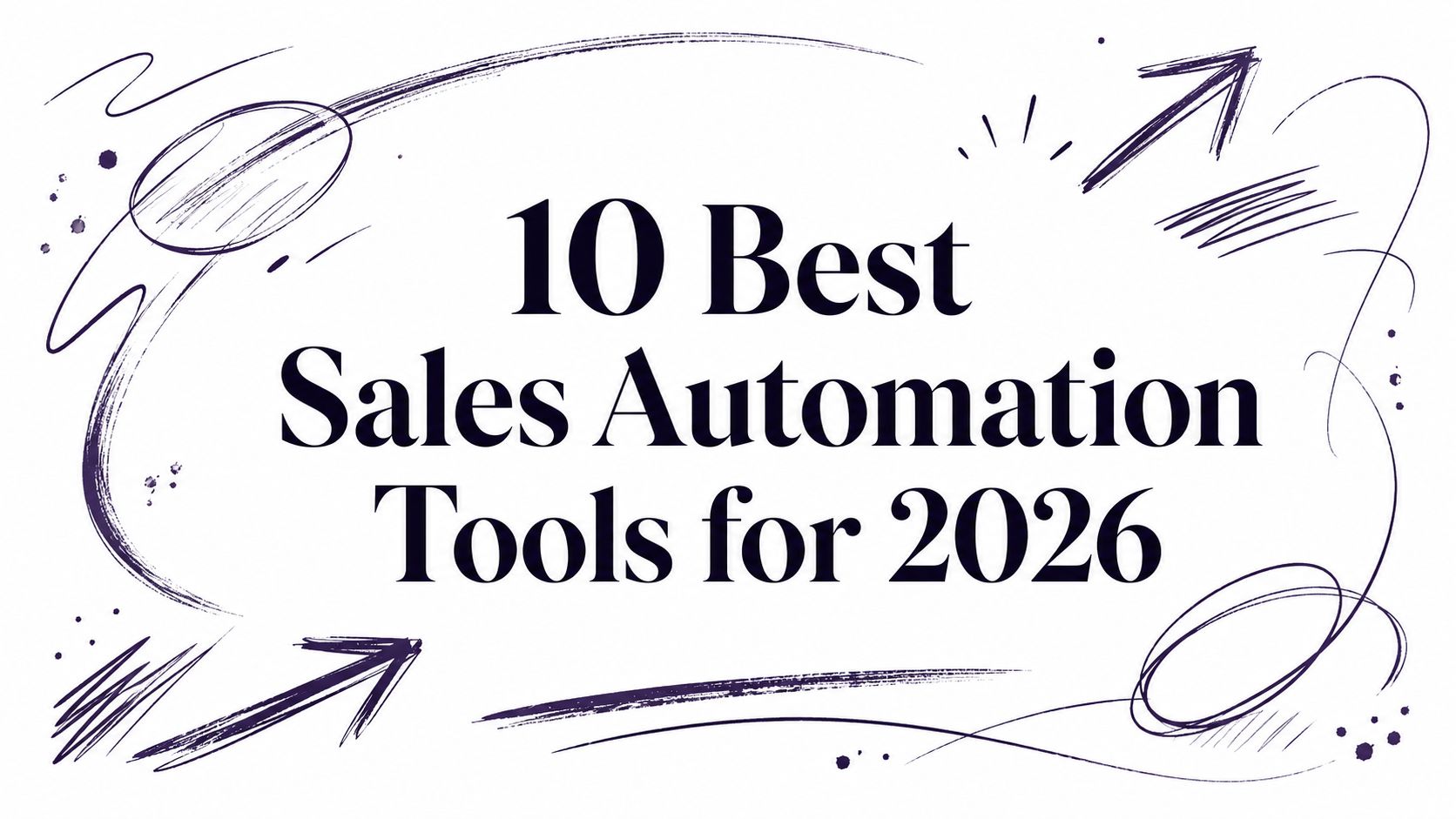10 Best Sales Automation Tools for 2026