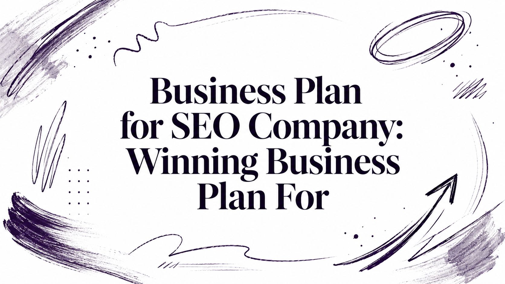 Business Plan for SEO Company: Winning Business Plan For