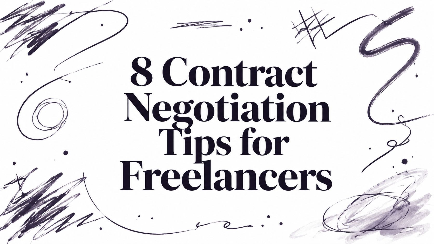 8 Contract Negotiation Tips for Freelancers