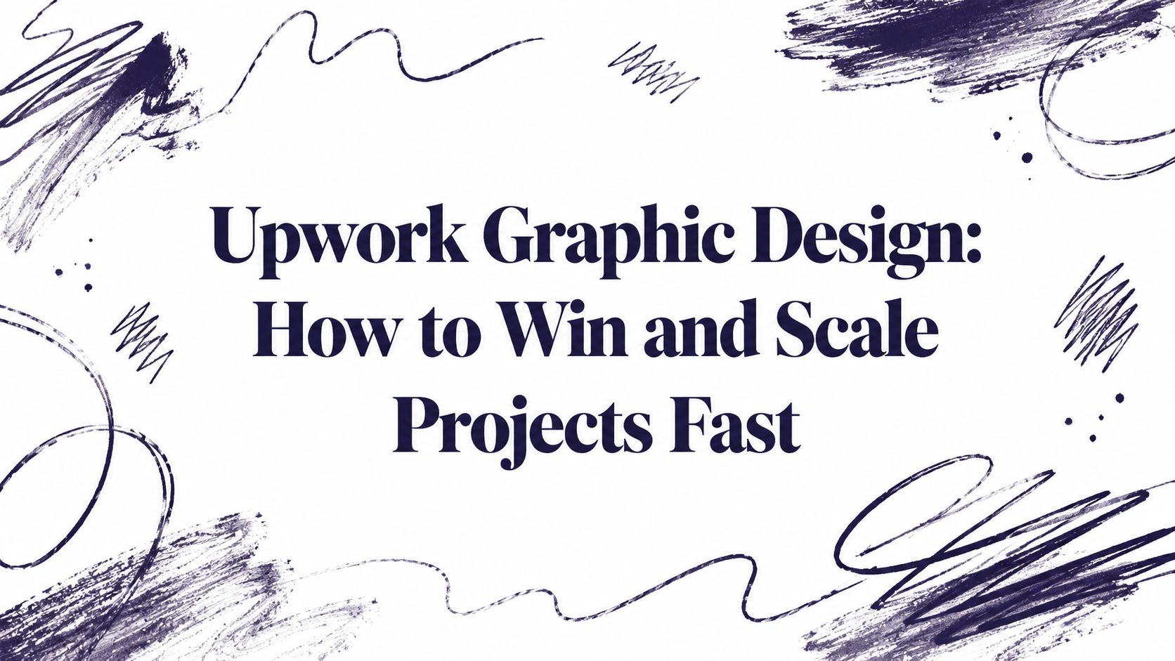 Upwork Graphic Design: How to Win and Scale Projects Fast