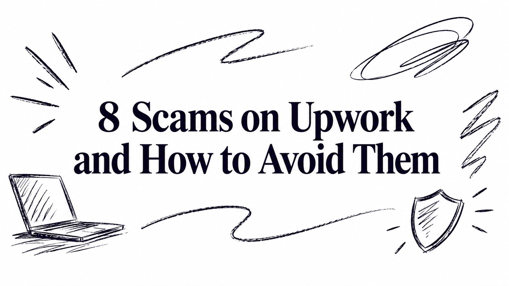8 Scams on Upwork and How to Avoid Them
