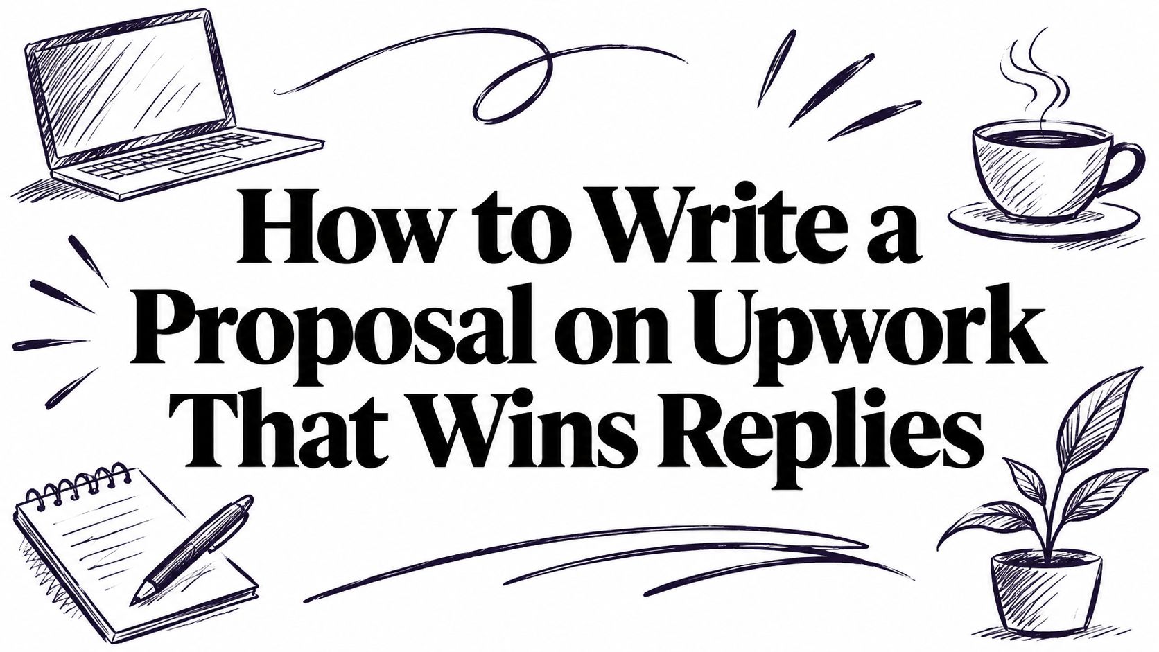 How to Write a Proposal on Upwork That Wins Replies