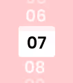 Sélecteur de date montrant le jour 07 sur fond rose.