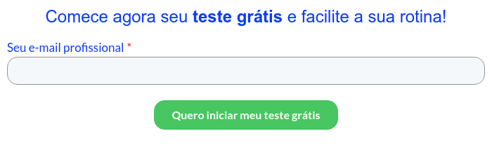 Comece agora seu teste grátis e facilite a sua rotina!