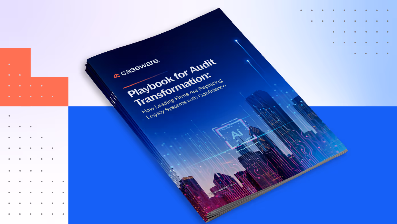 Playbook for Audit Transformation: How Leading Firms Are Replacing Legacy Systems with Confidence