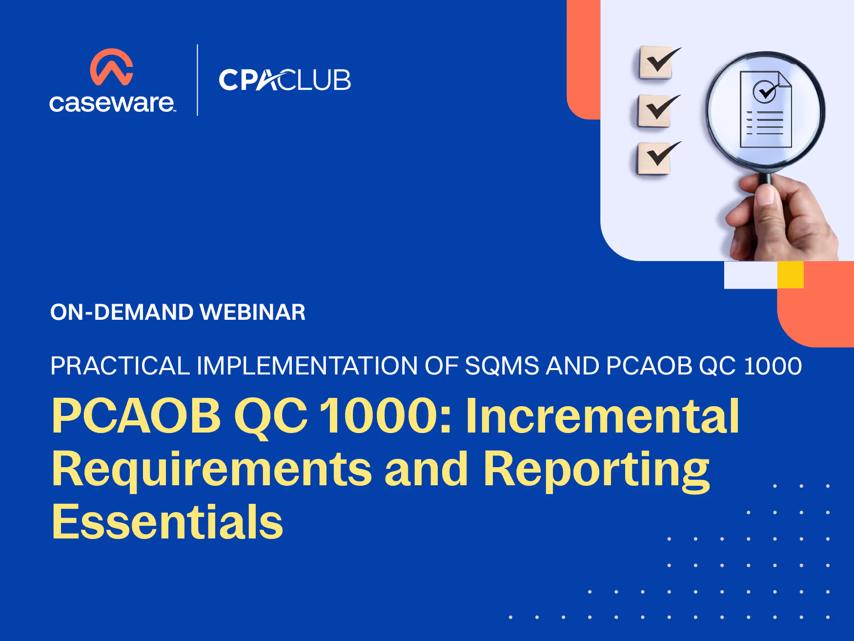 PCAOB QC 1000: Incremental Requirements and Reporting Essentials 