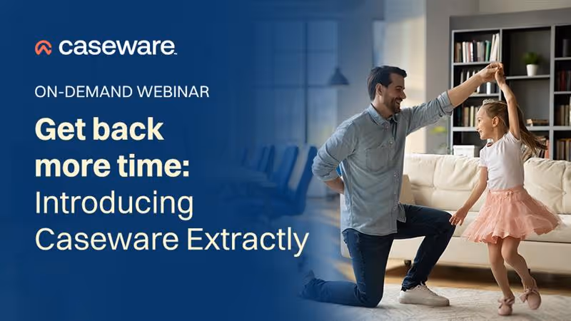 Get back more time: Introducing Caseware Extractly