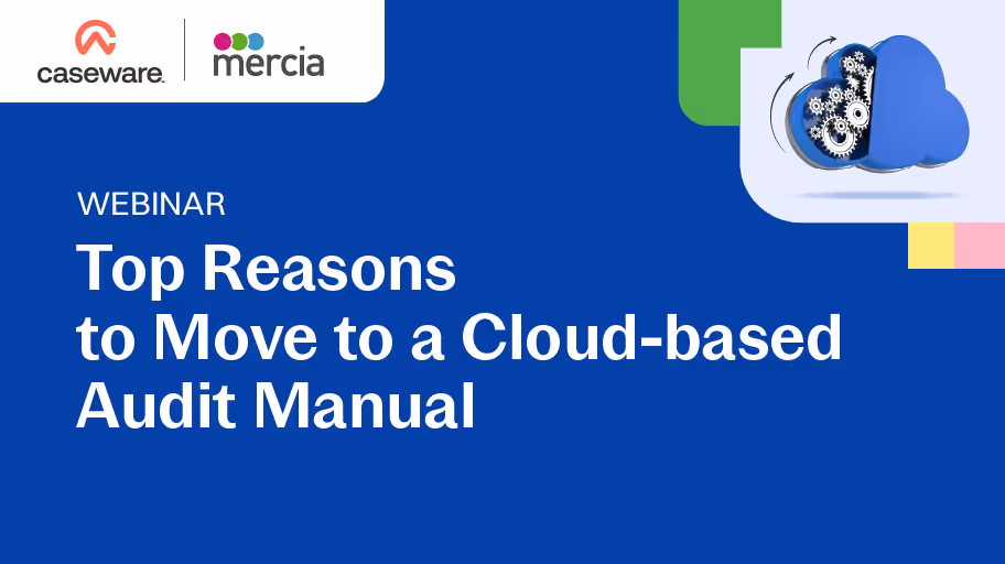 Top Reasons to Move to a Cloud-Based Audit Manual