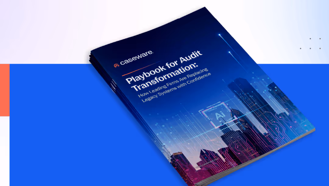 Playbook for Audit Transformation: How Leading Firms Are Replacing Legacy Systems with Confidence