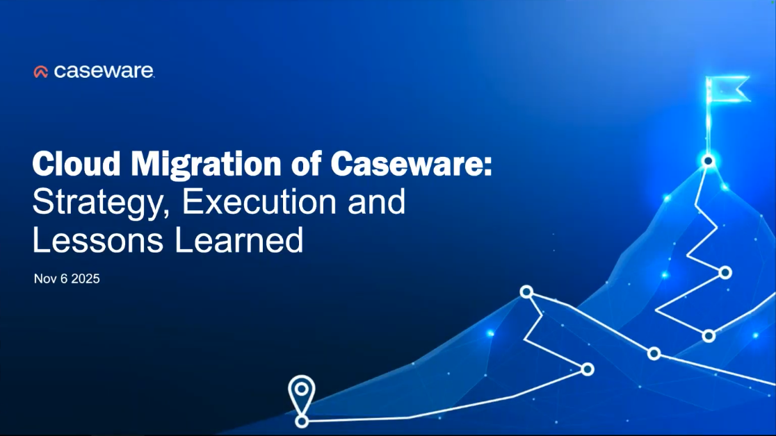 Cloud Migration of Caseware – Strategy Execution and Lessons Learned