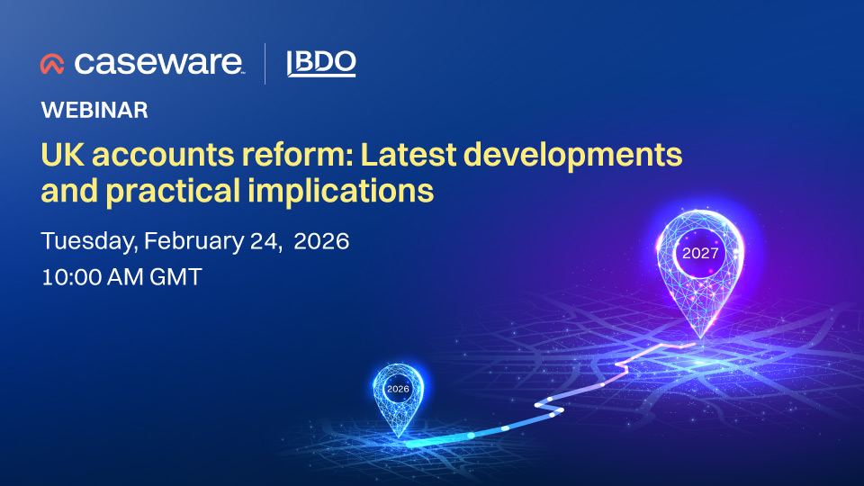 UK accounts reform: Latest developments and practical implications