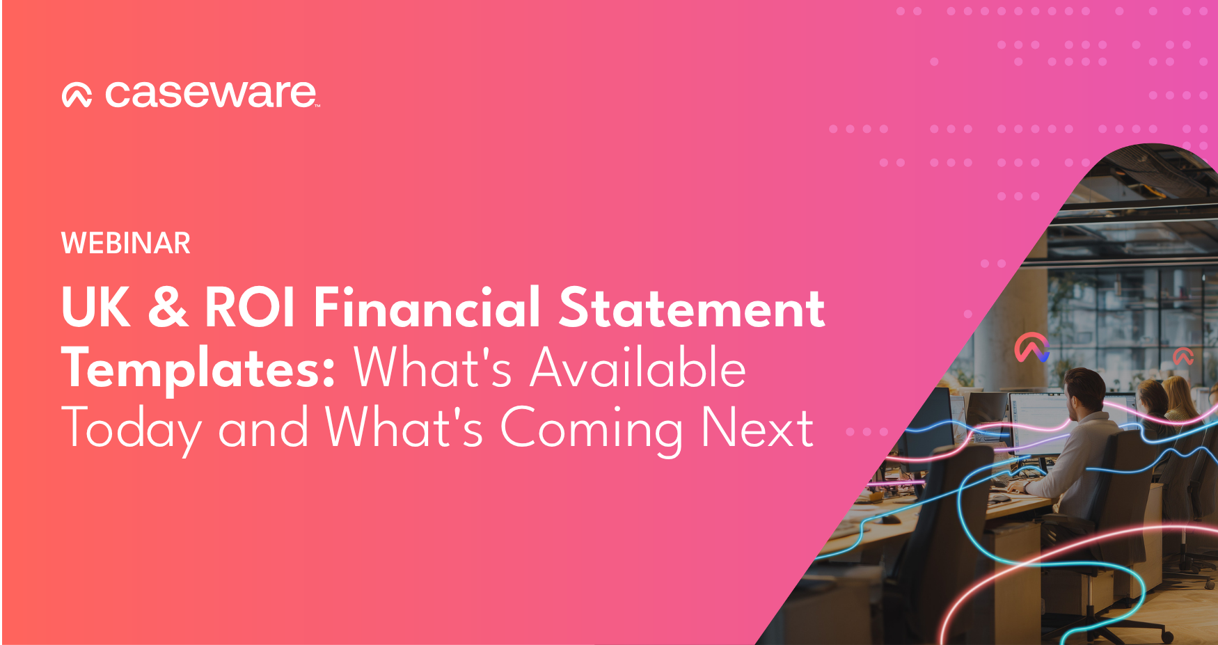 UK & ROI Financial Statement Templates: What's Available Today and What's Coming Next