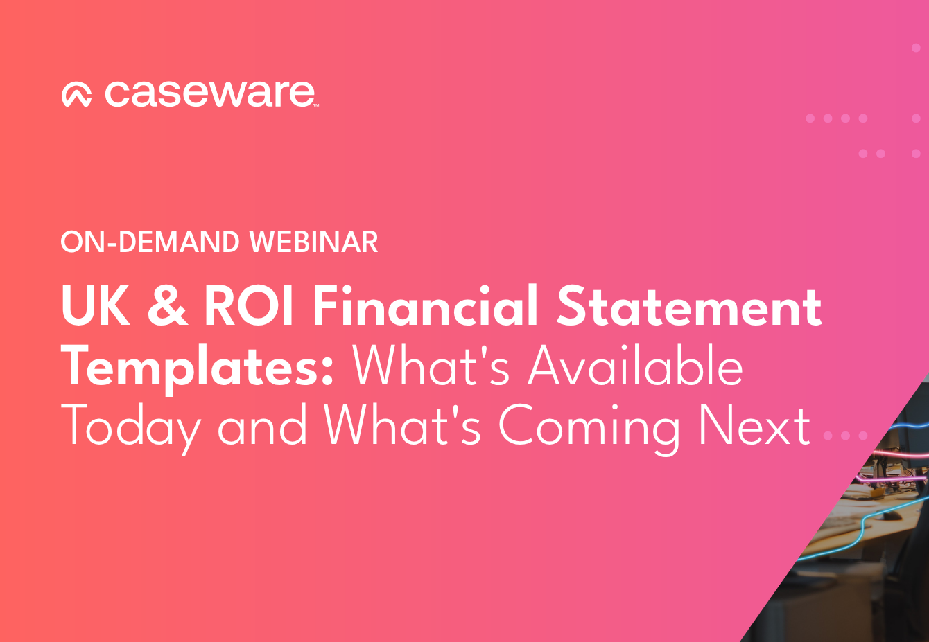 UK & ROI Financial Statement Templates: What's Available Today and What's Coming Next