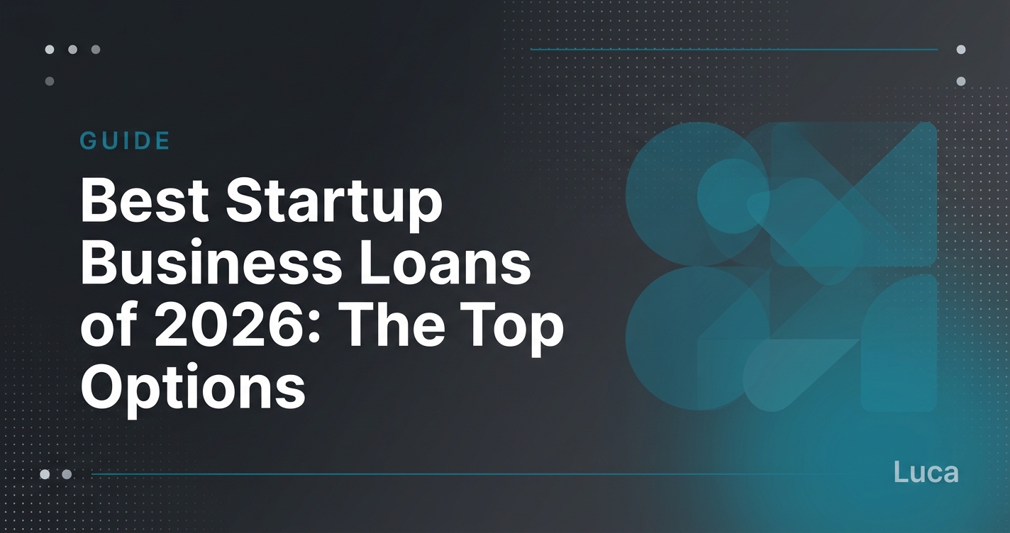 Best Startup Business Loans of 2026: Compare Options, Rates, and How to ...