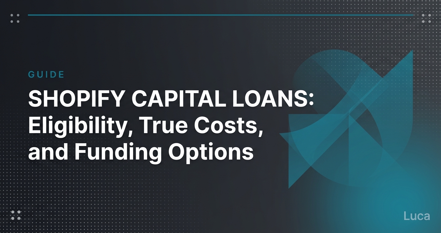 Shopify Capital Loans: The Complete Guide to Eligibility, True Costs, Repayment, and Better Funding Options