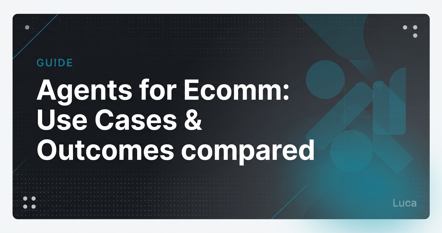  Agents for Ecommerce: Use Cases, Workflows, and Operational Outcomes Compared