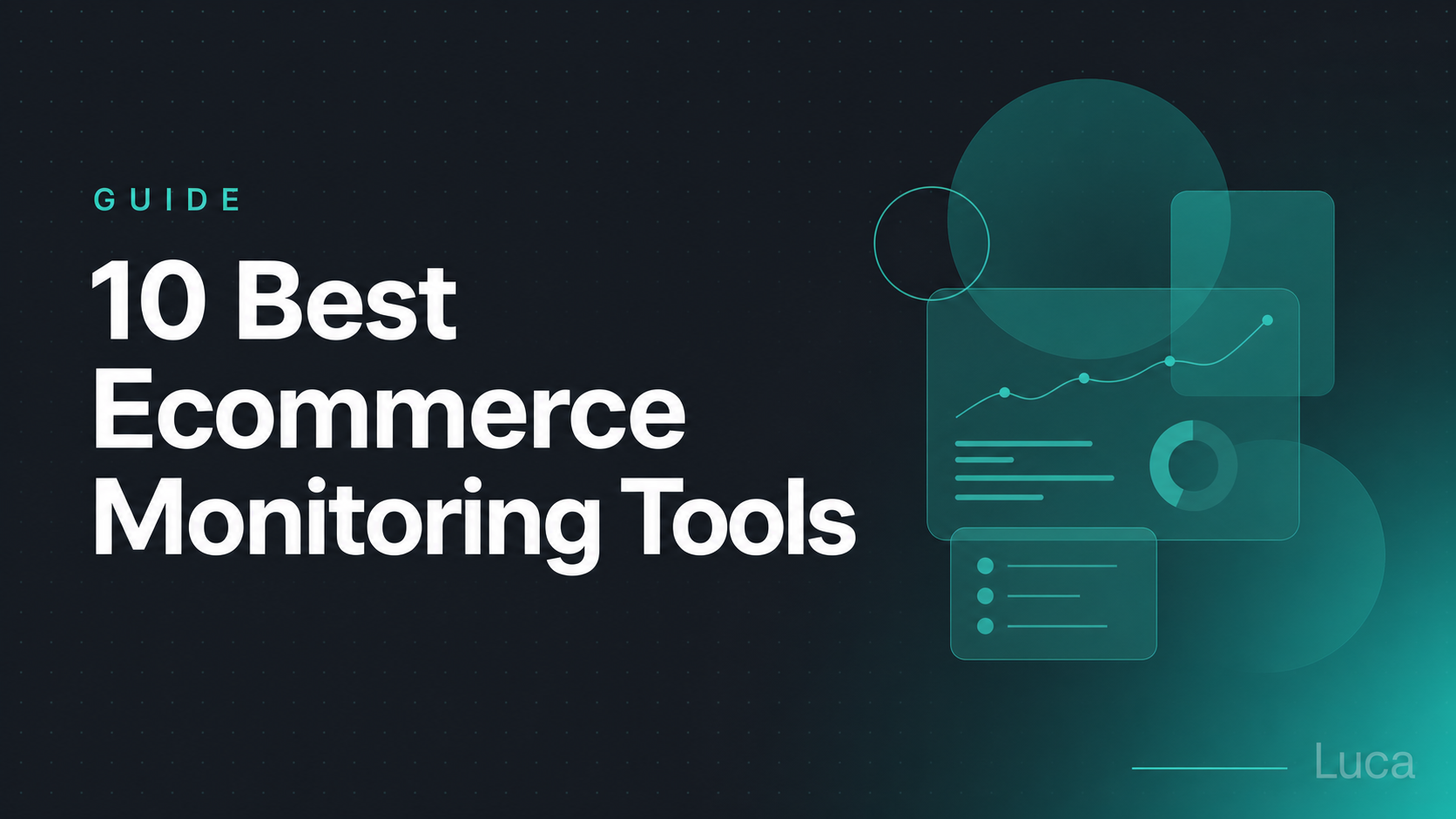 Ecommerce monitoring tools guide thumbnail with dashboard analytics graphics on dark teal background by Luca