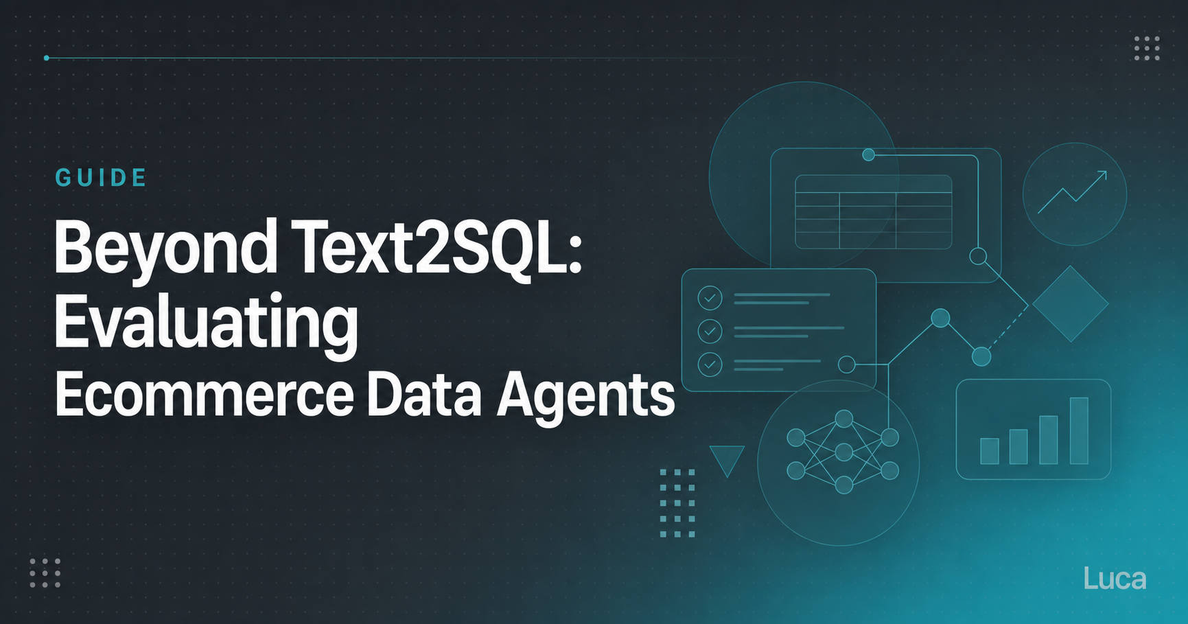 Beyond Text2SQL, evaluating ecommerce data agents, with query table, checklist and chart icons