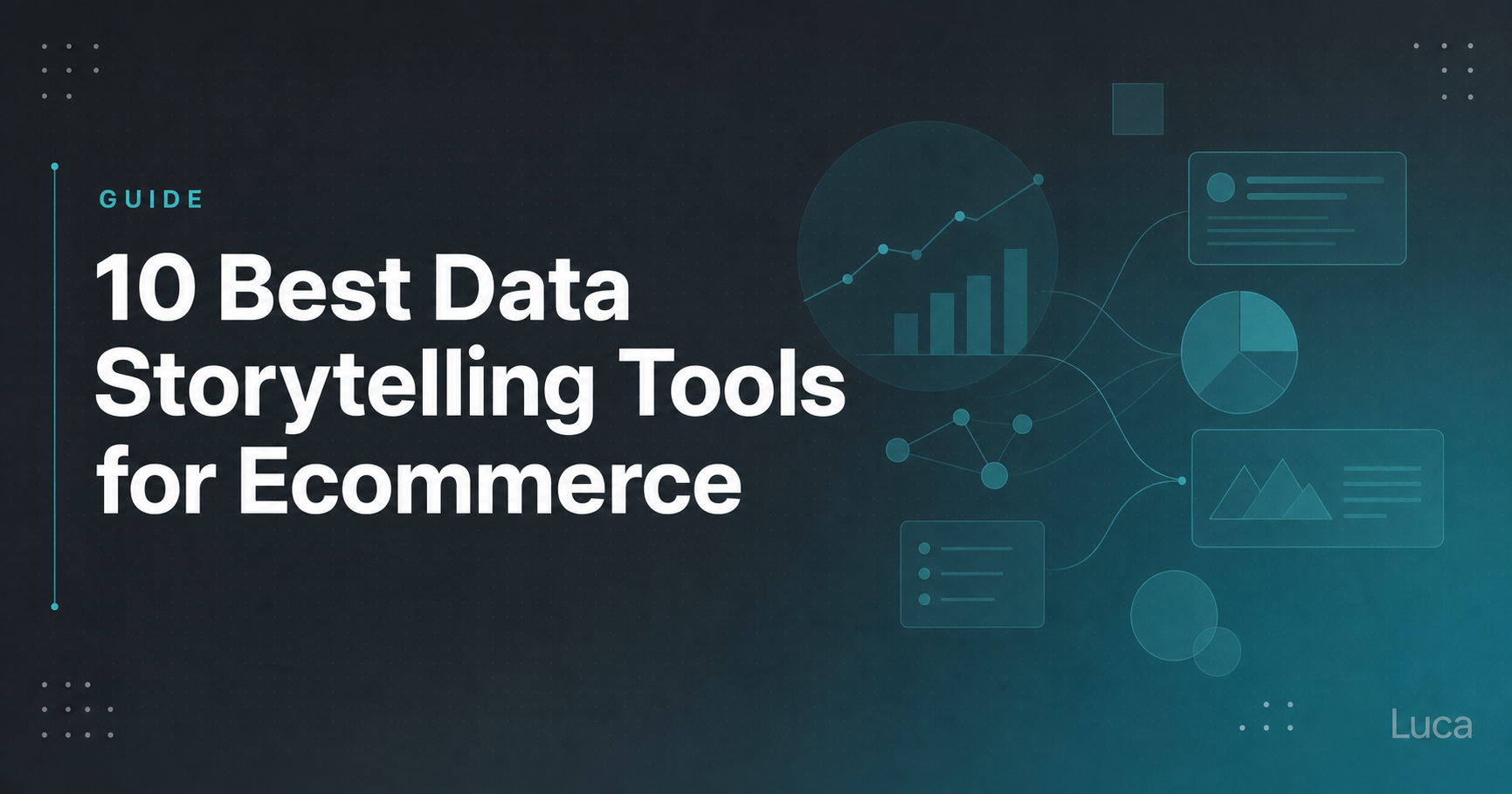 Luca guide banner titled 10 Best Data Storytelling Tools for Ecommerce with charts and node graphics