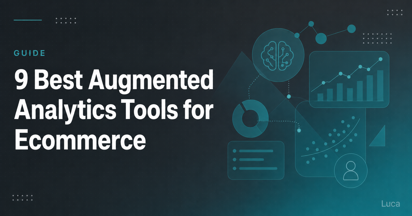 Guide banner reading 10 Best Agentic BI Platforms for Ecommerce with data flow icons and Luca branding
