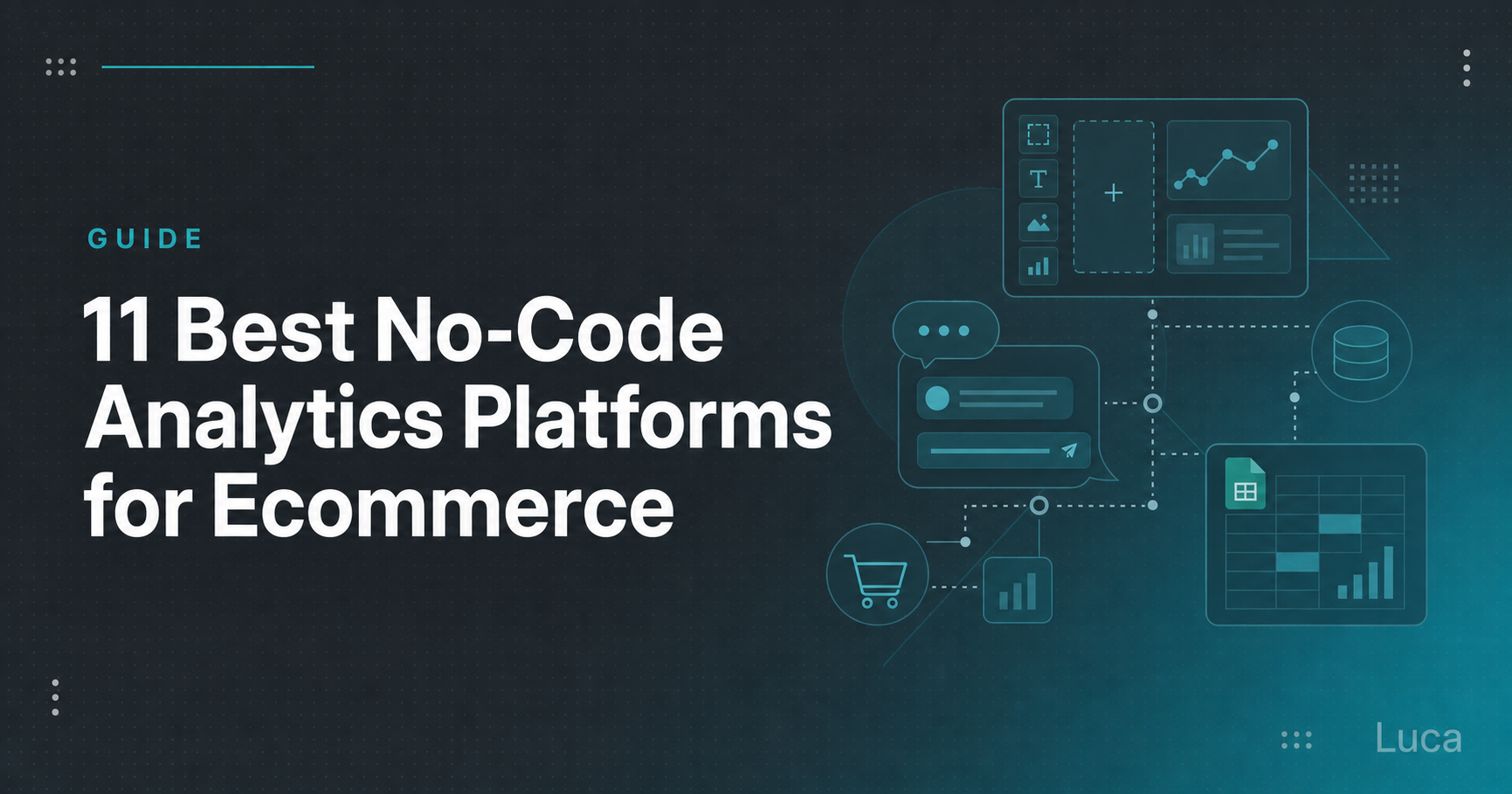 Guide banner for 11 best no code analytics platforms for ecommerce, showing dashboard, chat and sheet icons