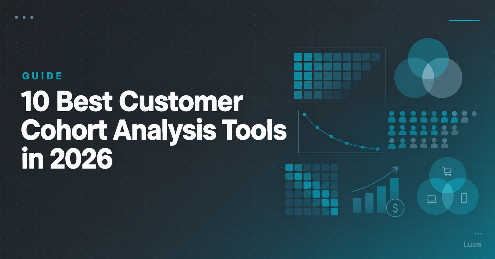 10 best customer cohort analysis tools for 2026 with retention heatmaps, customer segments, and profit charts